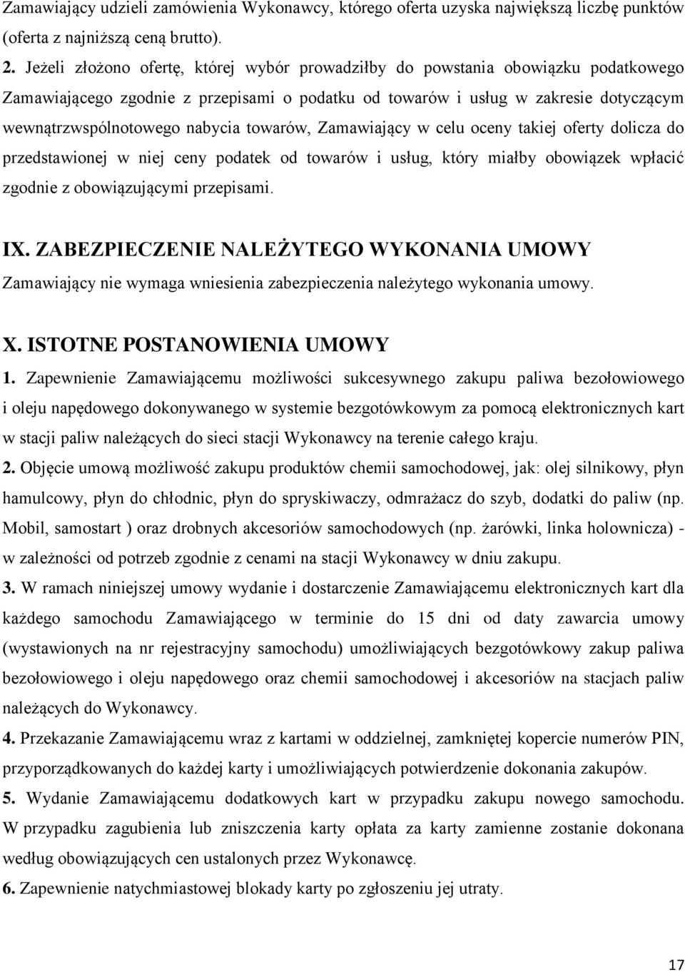 towarów, Zamawiający w celu oceny takiej oferty dolicza do przedstawionej w niej ceny podatek od towarów i usług, który miałby obowiązek wpłacić zgodnie z obowiązującymi przepisami. IX.