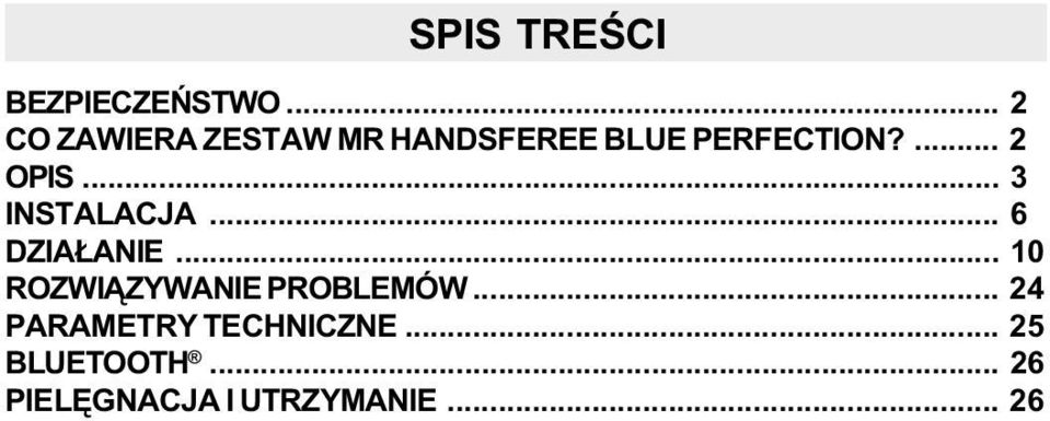 ... 2 OPIS... 3 INSTALACJA... 6 DZIAŁANIE.