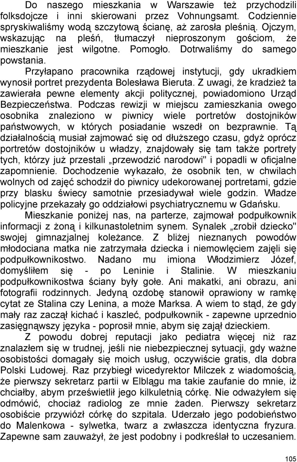 Przyłapano pracownika rządowej instytucji, gdy ukradkiem wynosił portret prezydenta Bolesława Bieruta.