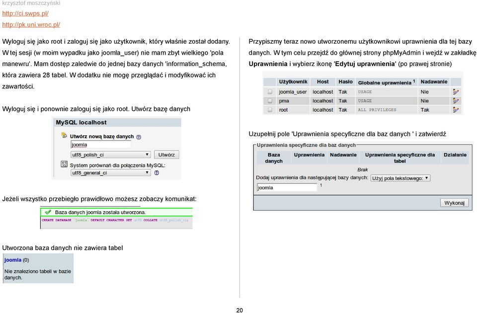 W tym celu przejdź do głównej strony phpmyadmin i wejdź w zakładkę manewru'.