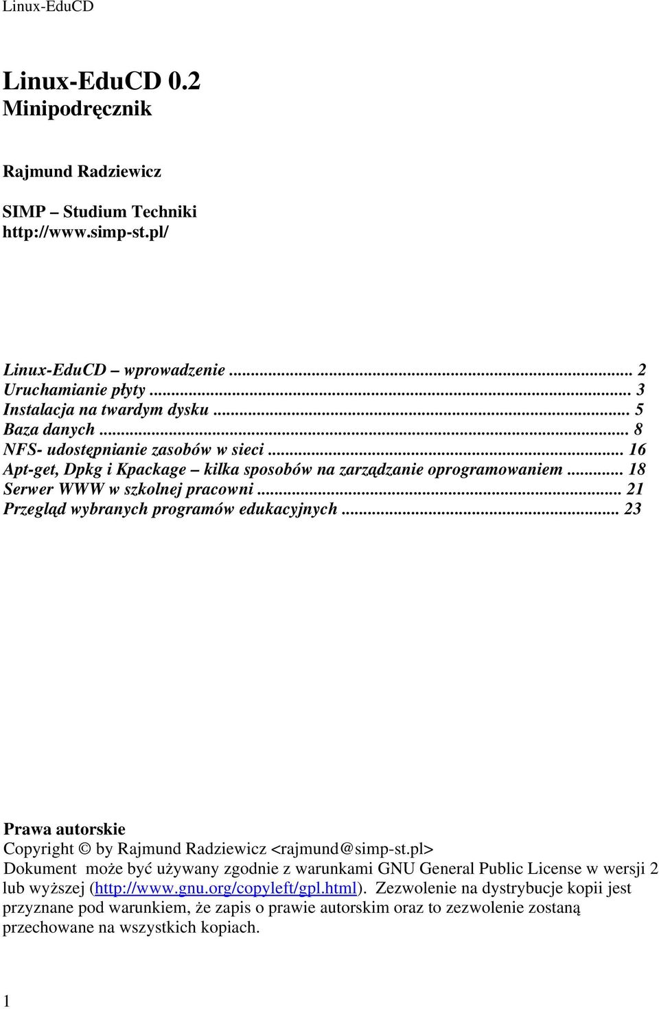 .. 21 Przegląd wybranych programów edukacyjnych... 23 Prawa autorskie Copyright by Rajmund Radziewicz <rajmund@simp-st.