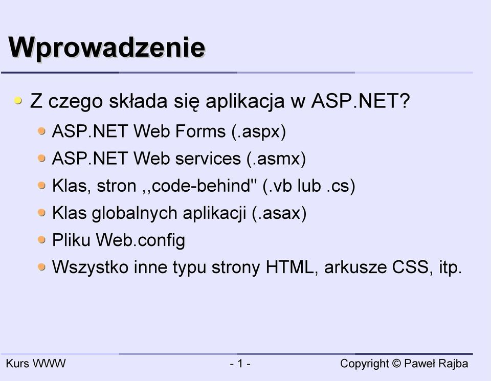 vb lub.cs) Klas globalnych aplikacji (.asax) Pliku Web.