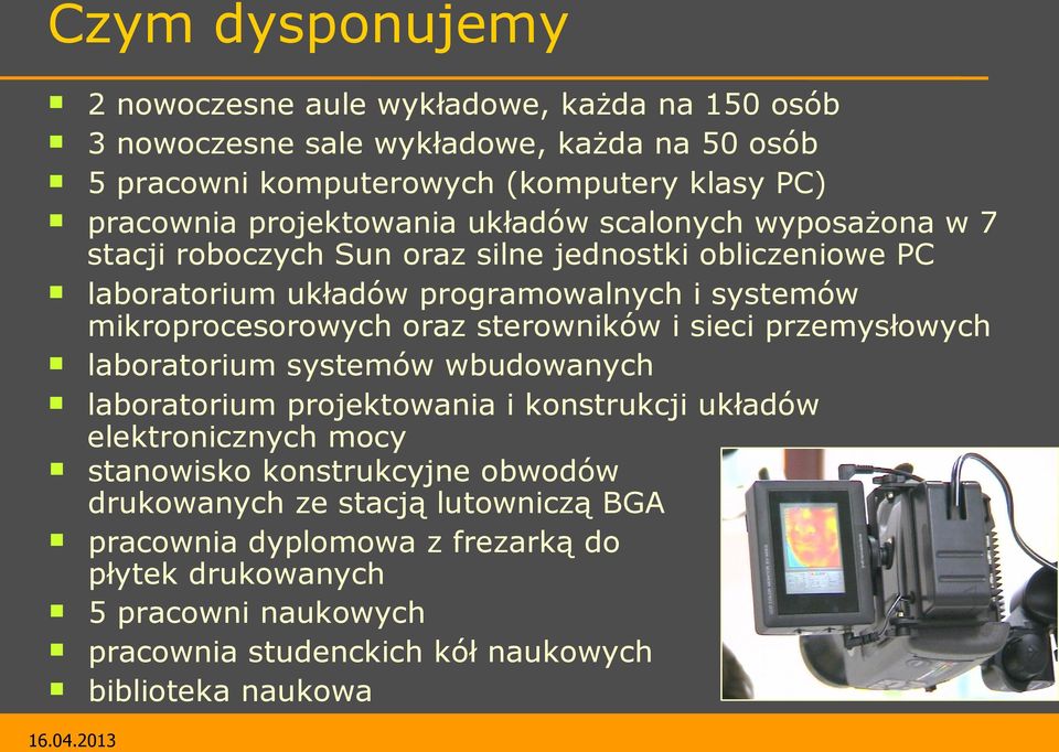 mikroprocesorowych oraz sterowników i sieci przemysłowych laboratorium systemów wbudowanych laboratorium projektowania i konstrukcji układów elektronicznych mocy