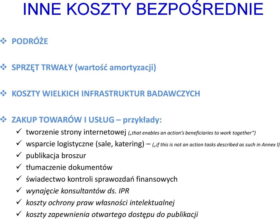 katering) ( if this is not an action tasks described as such in Annex I) publikacja broszur tłumaczenie dokumentów świadectwo kontroli