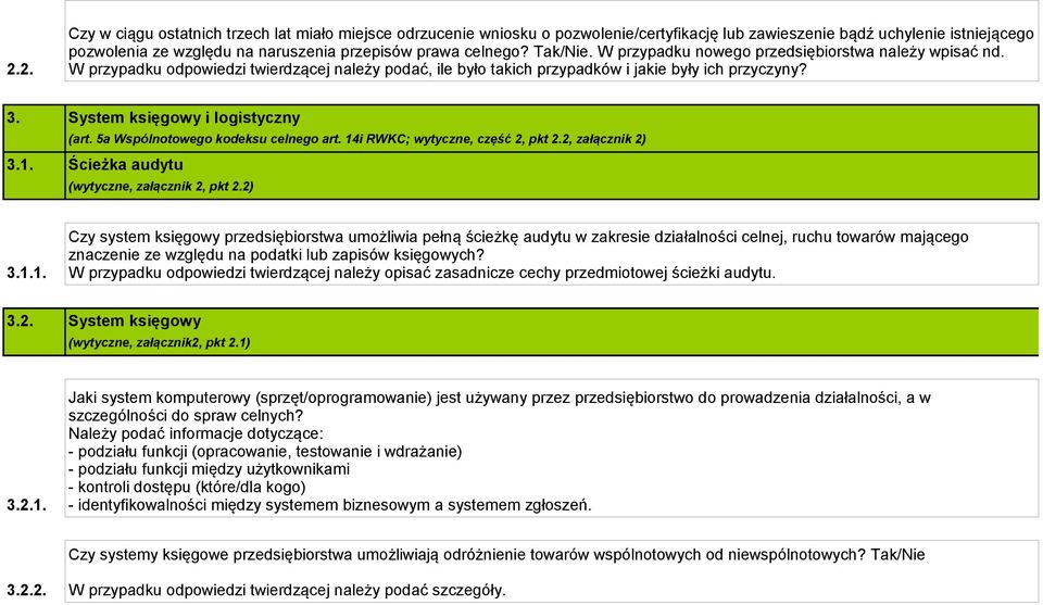 System księgowy i logistyczny (art. 5a Wspólnotowego kodeksu celnego art. 14