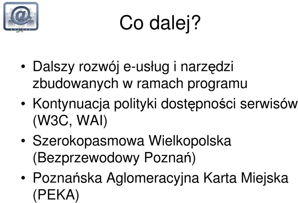 programu Kontynuacja polityki dostępności serwisów