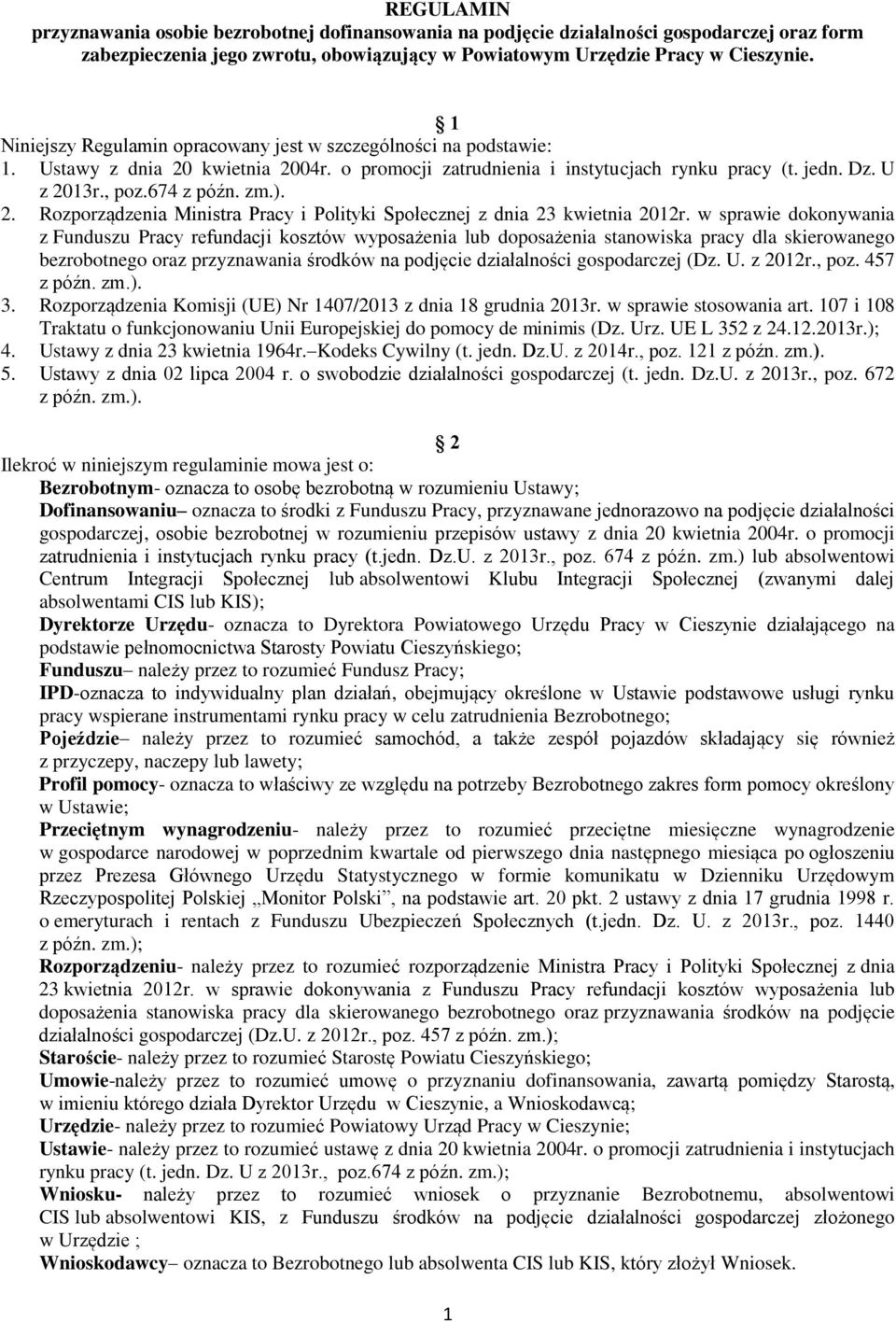 ). 2. Rozporządzenia Ministra Pracy i Polityki Społecznej z dnia 23 kwietnia 2012r.