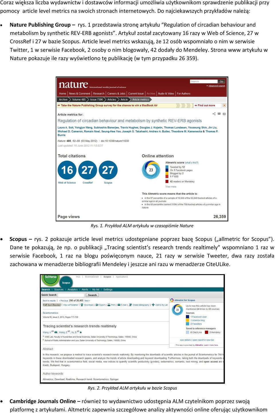 Artykuł został zacytowany 16 razy w Web of Science, 27 w CrossRef i 27 w bazie Scopus.