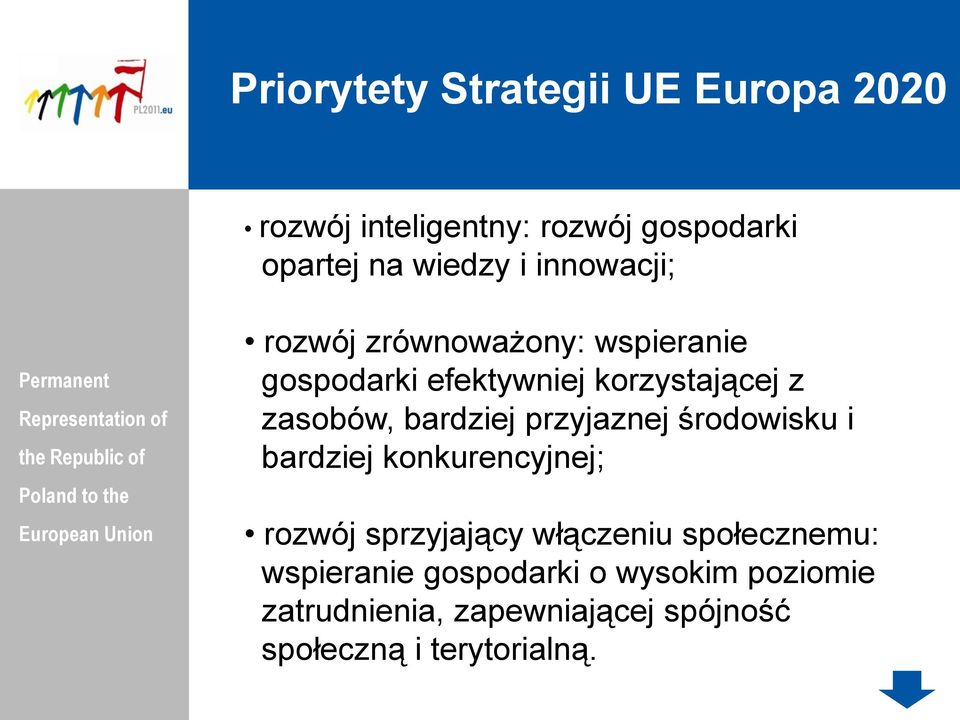 bardziej przyjaznej środowisku i bardziej konkurencyjnej; rozwój sprzyjający włączeniu