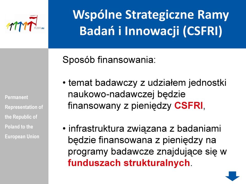 z pieniędzy CSFRI, infrastruktura związana z badaniami będzie finansowana