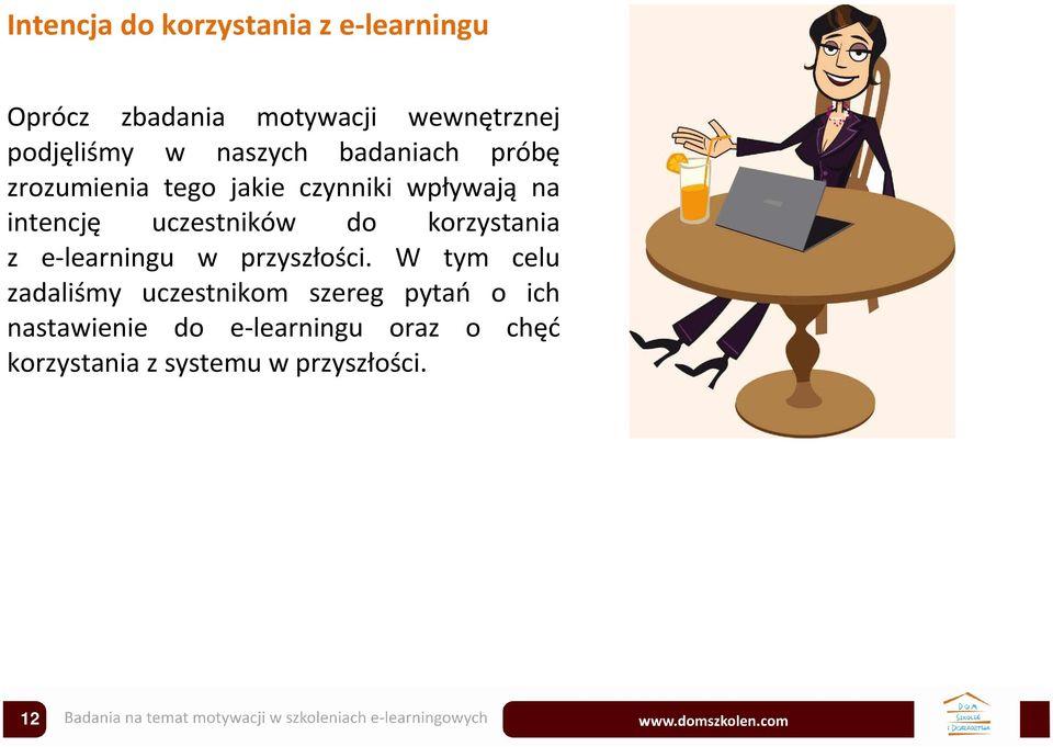 uczestników do korzystania z e-learningu w przyszłości.