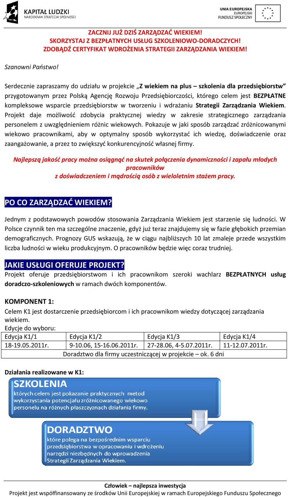 wsparcie przedsiębiorstw w tworzeniu i wdrażaniu Strategii Zarządzania Wiekiem.