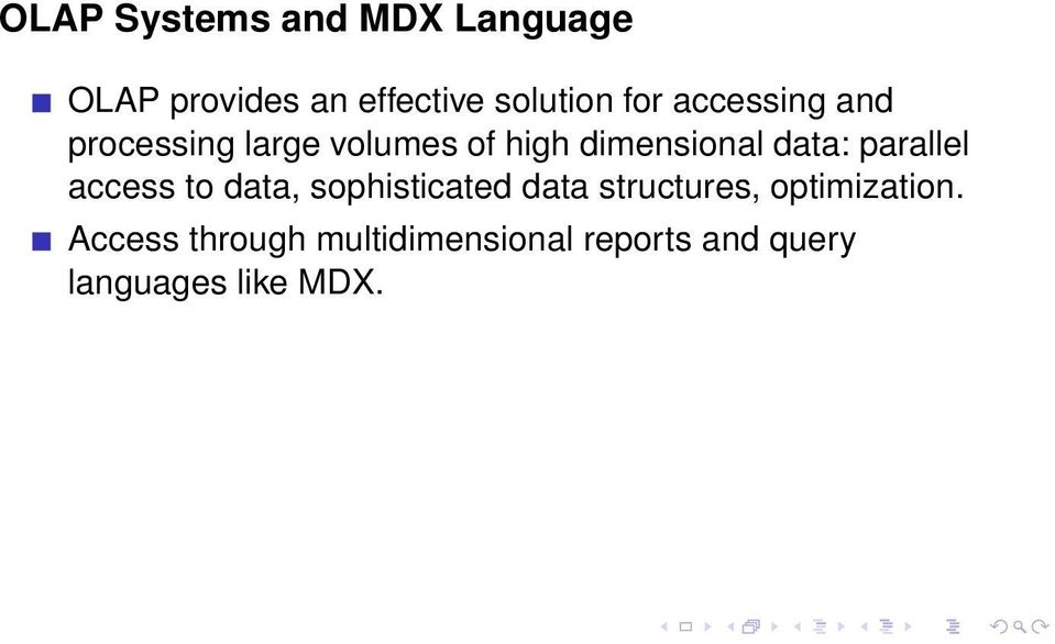 parallel access to data, sophisticated data structures, optimization.