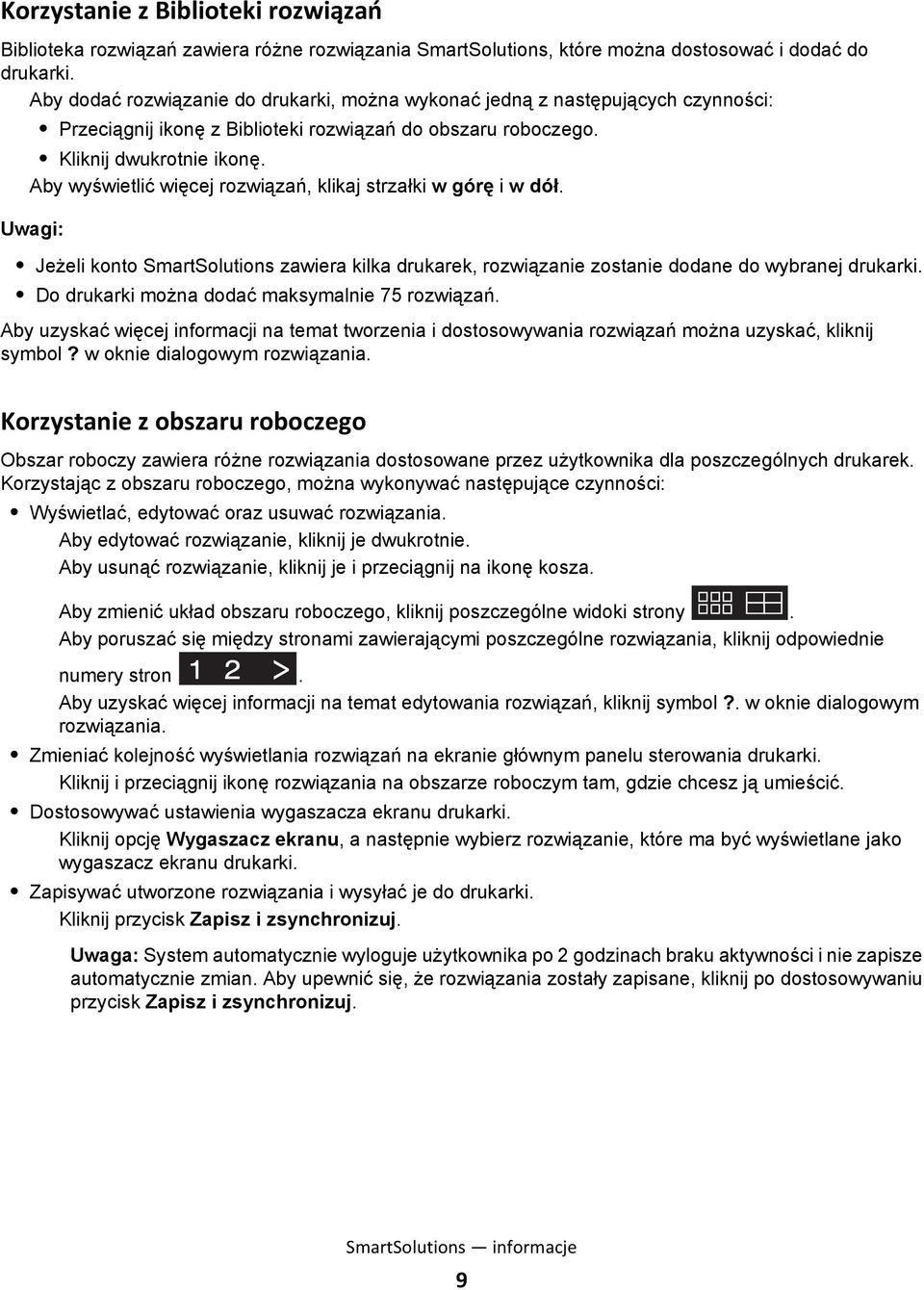 Aby wyświetlić więcej rozwiązań, klikaj strzałki w górę i w dół. Uwagi: Jeżeli konto SmartSolutions zawiera kilka drukarek, rozwiązanie zostanie dodane do wybranej drukarki.