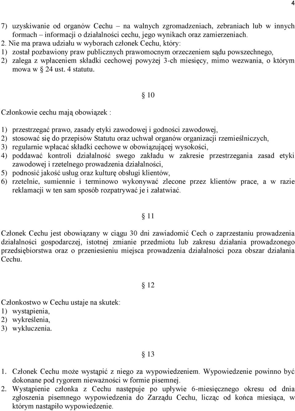 mimo wezwania, o którym mowa w 24 ust. 4 statutu.