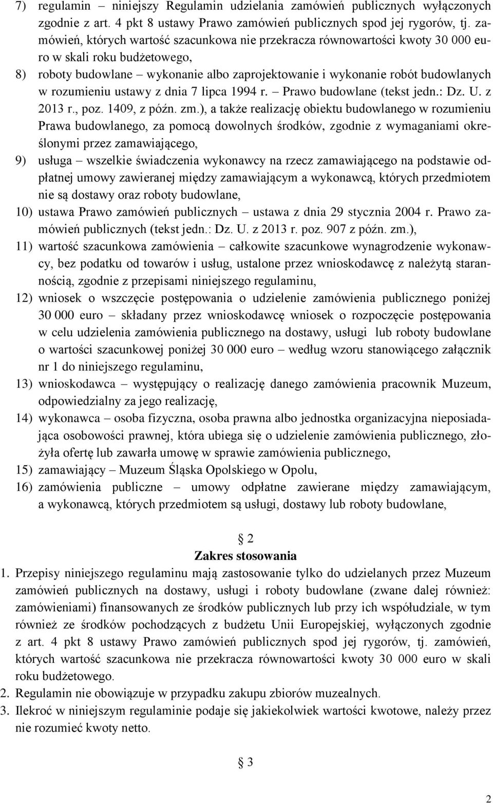 rozumieniu ustawy z dnia 7 lipca 1994 r. Prawo budowlane (tekst jedn.: Dz. U. z 2013 r., poz. 1409, z późn. zm.