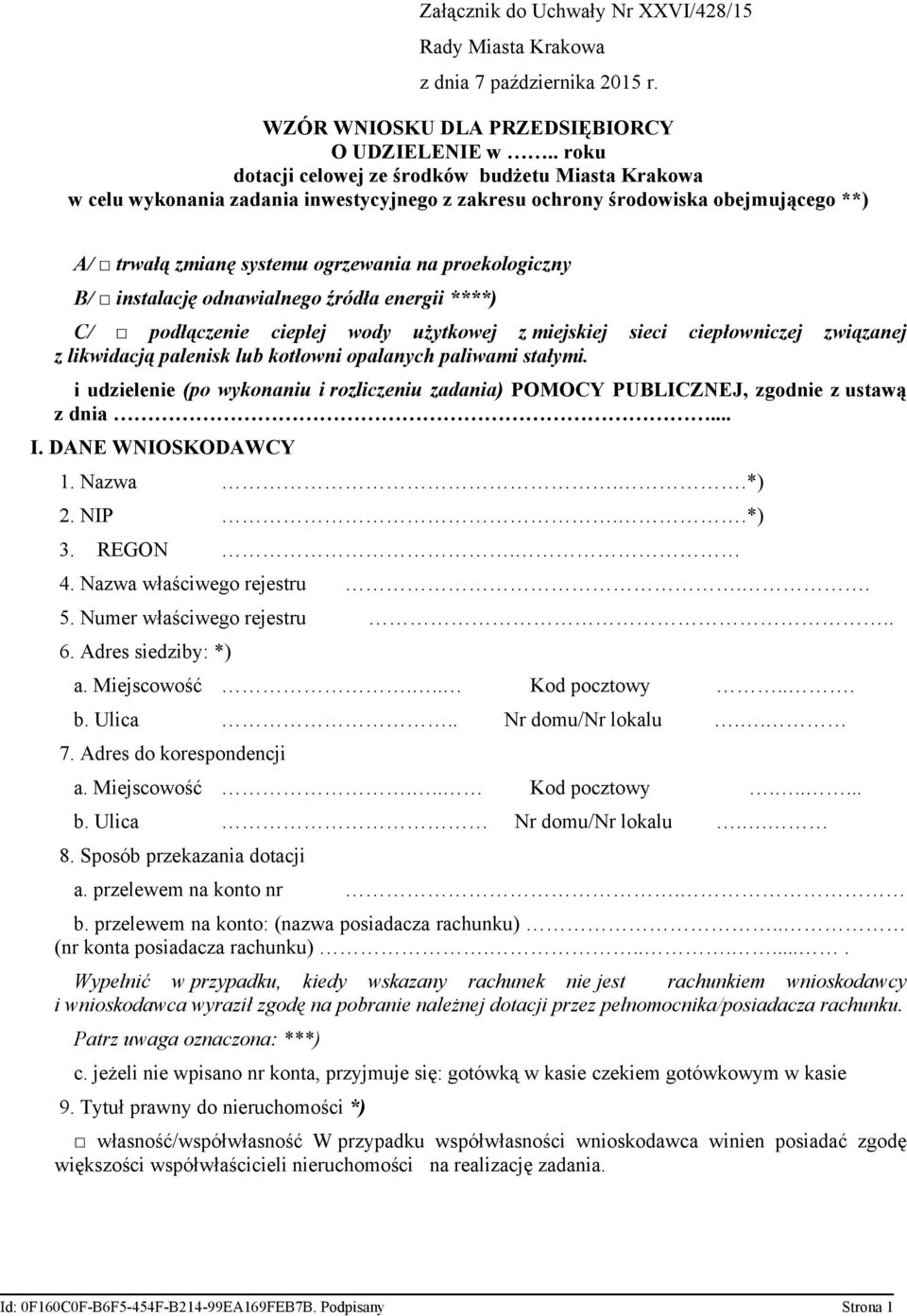 instalację odnawialnego źródła energii ****) C/ podłączenie ciepłej wody użytkowej z miejskiej sieci ciepłowniczej związanej z likwidacją palenisk lub kotłowni opalanych paliwami stałymi.