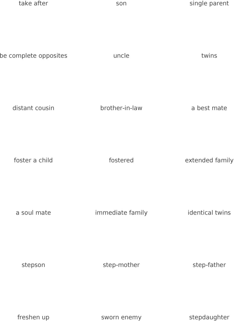 fostered extended family a soul mate immediate family identical