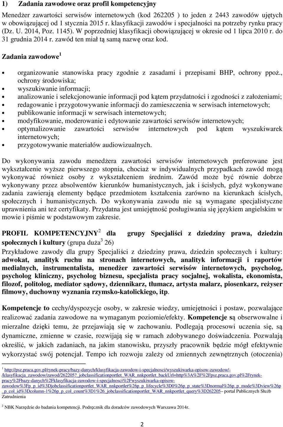 zawód ten miał tą samą nazwę oraz kod. Zadania zawodowe 1 organizowanie stanowiska pracy zgodnie z zasadami i przepisami BHP, ochrony ppoż.