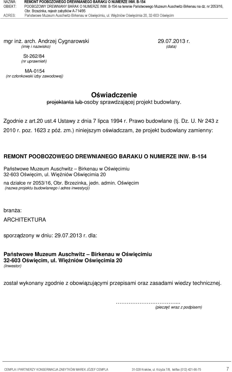 4 Ustawy z dnia 7 lipca 1994 r. Prawo budowlane (tj. Dz. U. Nr 243 z 2010 r. poz. 1623 z póź. zm.