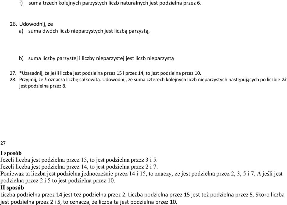 *Uzasadnij, że jeśli liczba jest podzielna przez 15 i przez 14, to jest podzielna przez 10. 28. Przyjmij, że k oznacza liczbę całkowitą.