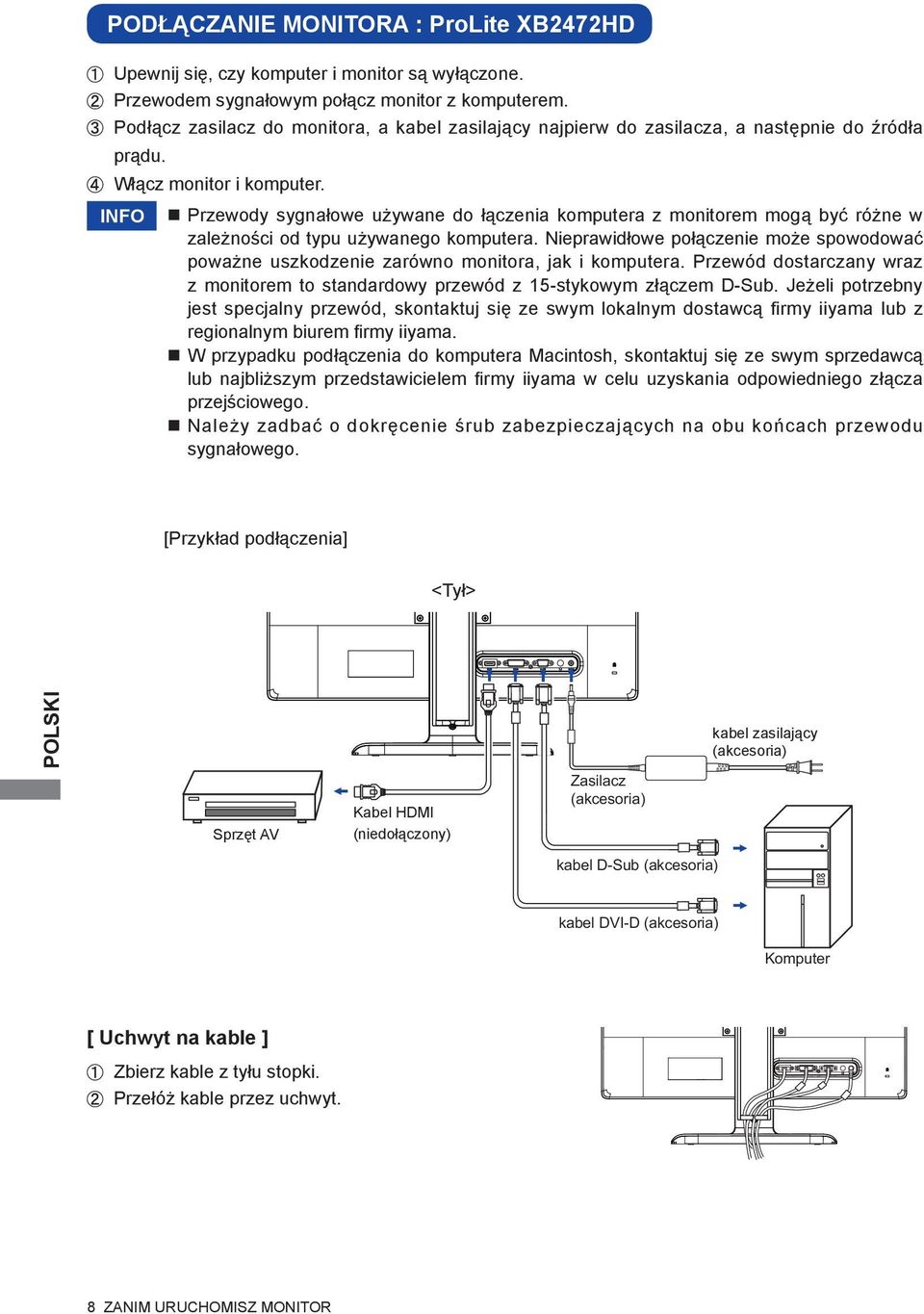 INFO Przewody sygnałowe używane do łączenia komputera z monitorem mogą być różne w zależności od typu używanego komputera.