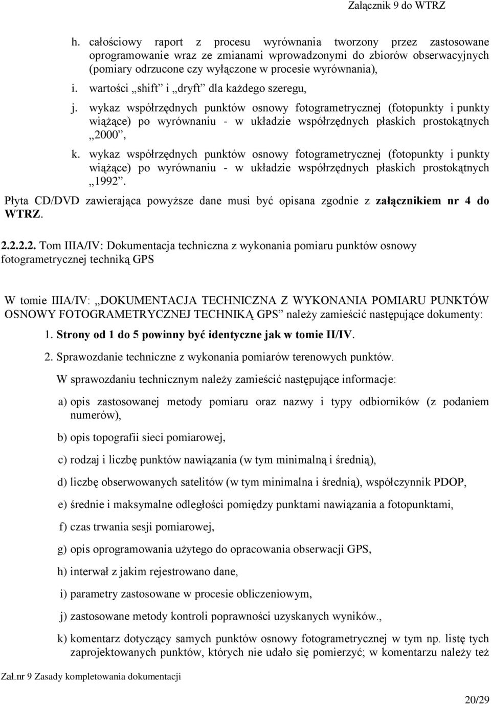 wykaz współrzędnych punktów osnowy fotogrametrycznej (fotopunkty i punkty wiążące) po wyrównaniu - w układzie współrzędnych płaskich prostokątnych 2000, k.