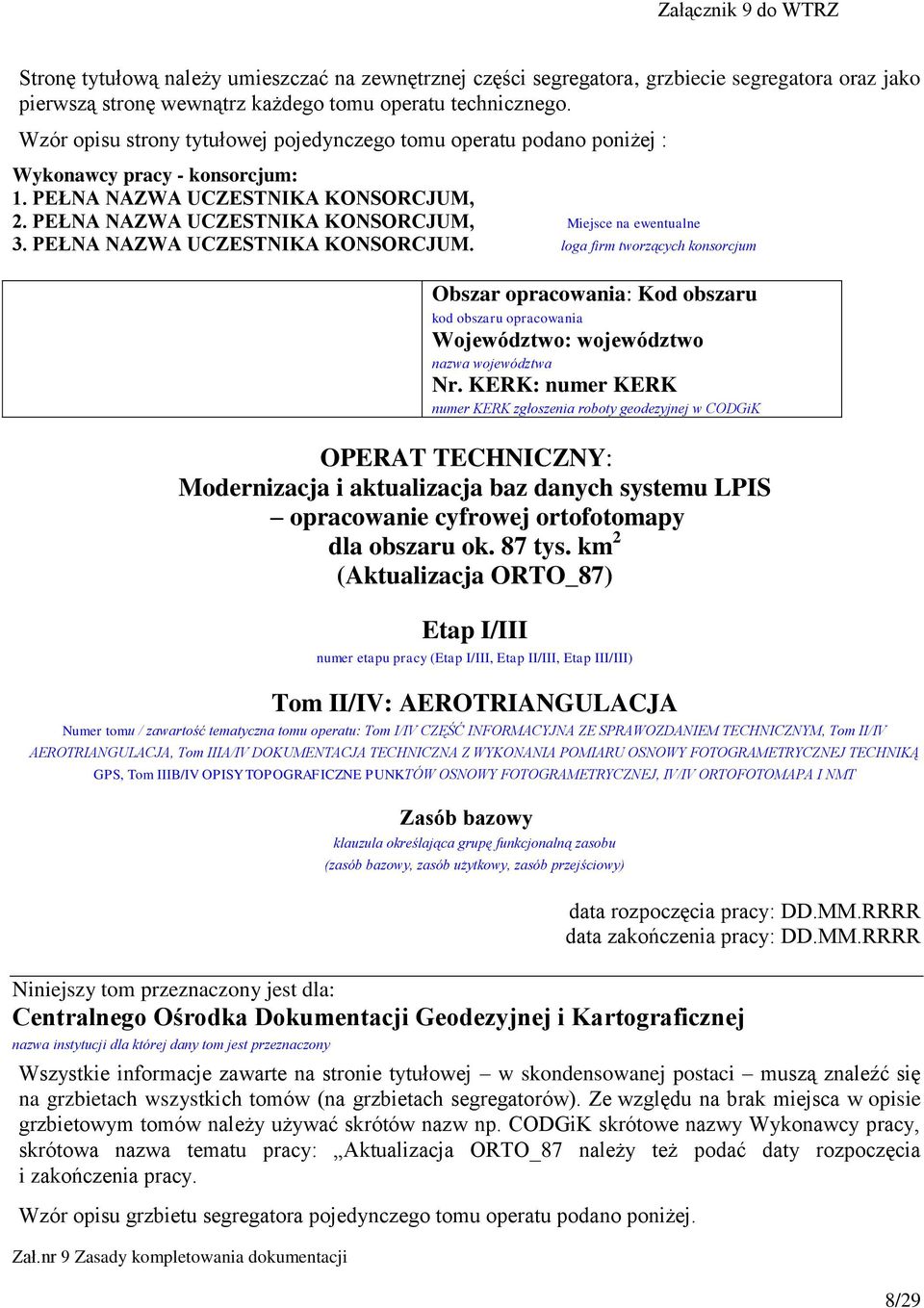 PEŁNA NAZWA UCZESTNIKA KONSORCJUM, Miejsce na ewentualne 3. PEŁNA NAZWA UCZESTNIKA KONSORCJUM.