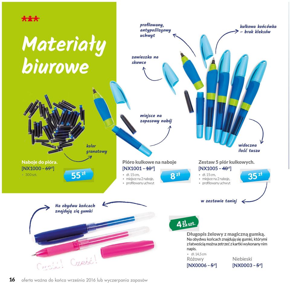 15 cm, miejsce na 2 naboje, profilowany uchwyt 35 zł Na obydwu końcach znajdują się gumki w zestawie taniej 4 zł za szt. Długopis żelowy z magiczną gumką.