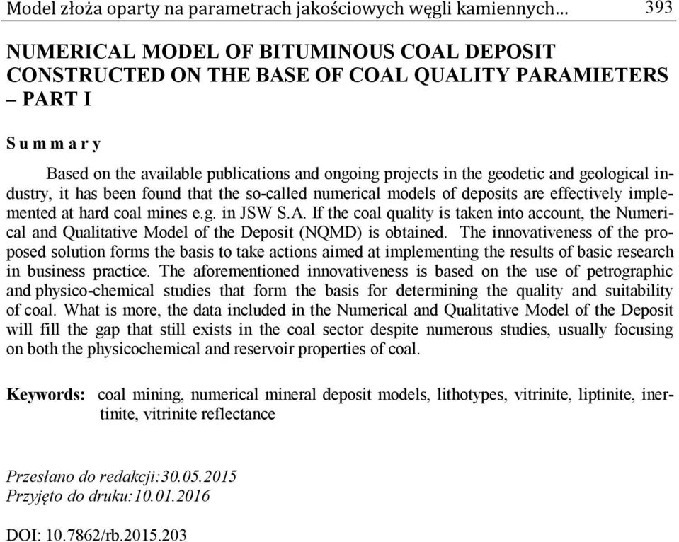 g. in JSW S.A. If the coal quality is taken into account, the Numerical and Qualitative Model of the Deposit (NQMD) is obtained.