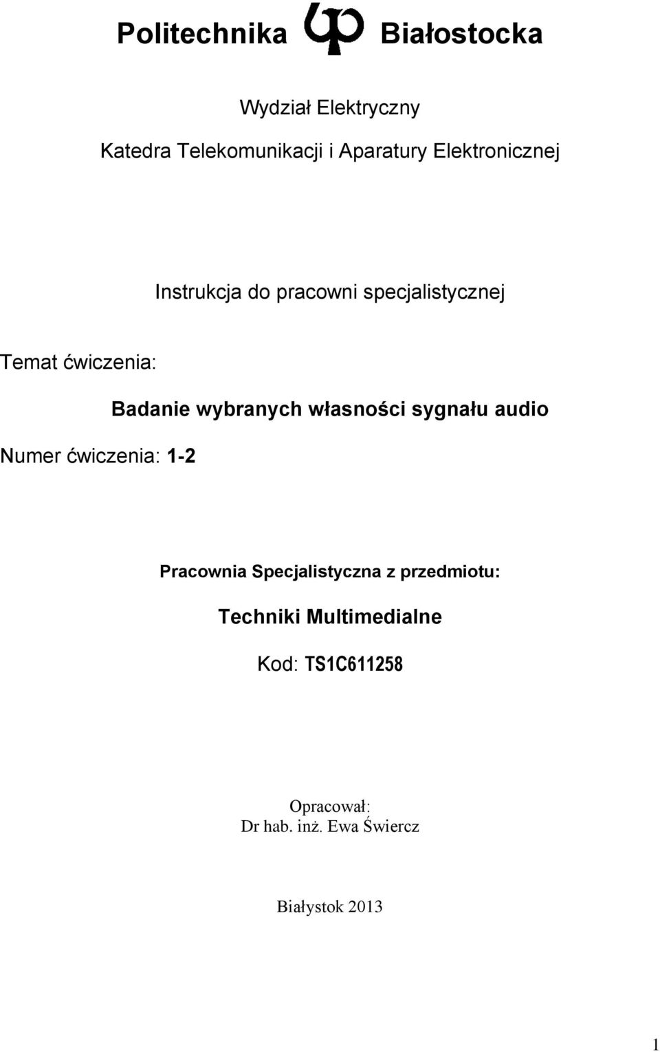 ćwiczenia: 1-2 Badanie wybranych własności sygnału audio Pracownia Specjalistyczna z