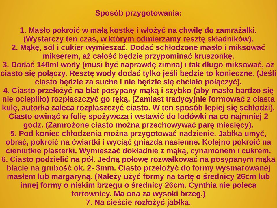 Resztę wody dodać tylko jeśli będzie to konieczne. (Jeśli ciasto będzie za suche i nie będzie się chciało połączyć). 4.