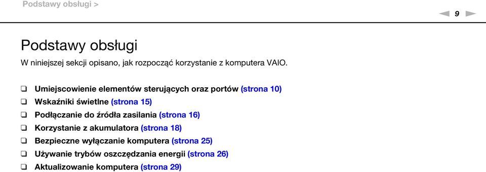 Umiejscowienie elementów sterujących oraz portów (strona 10) Wskaźniki świetlne (strona 15) Podłączanie