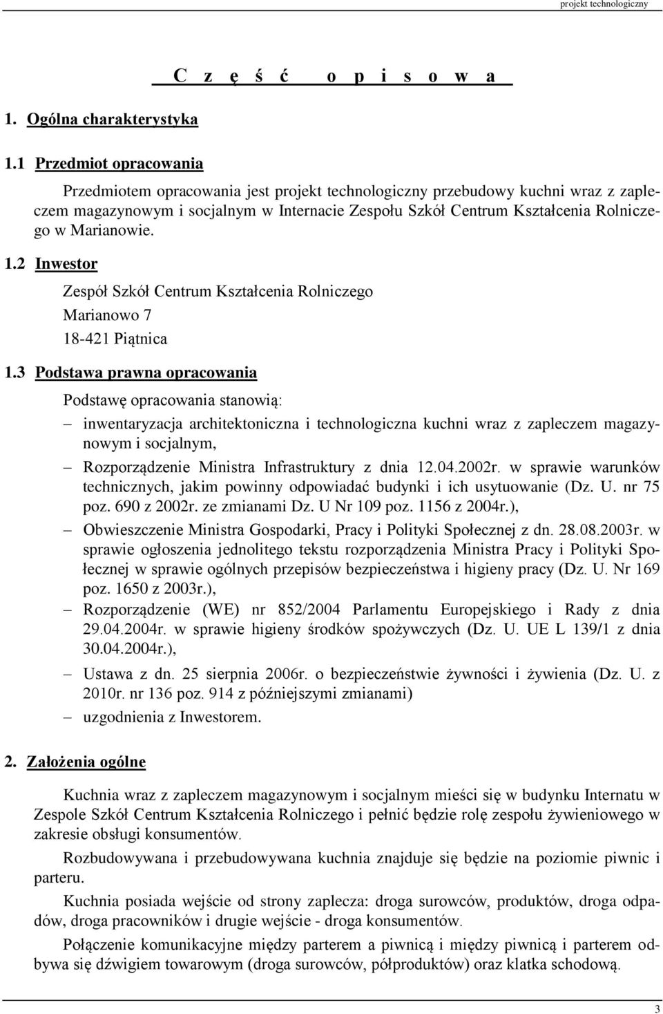 Marianowie. 1.2 Inwestor Zespół Szkół Centrum Kształcenia Rolniczego Marianowo 7 18-421 Piątnica 1.