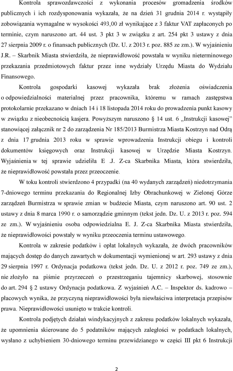 254 pkt 3 ustawy z dnia 27 sierpnia 2009 r. o finansach publicznych (Dz. U. z 2013 r. poz. 885 ze zm.). W wyjaśnieniu J.R.