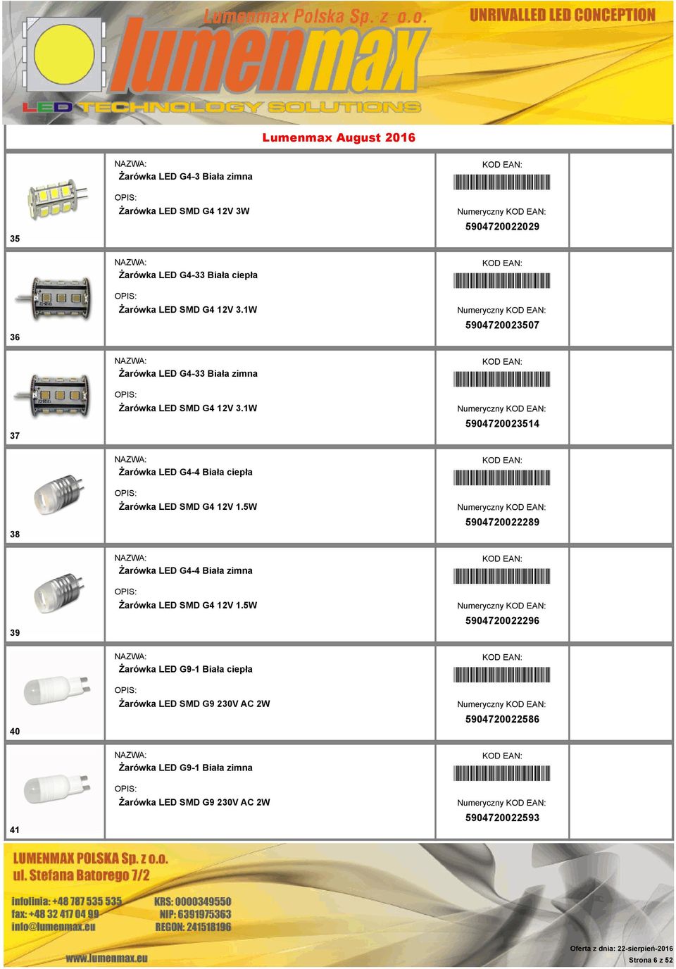 1W *5904720023514* Numeryczny 5904720023514 38 Żarówka LED G4-4 Biała ciepła Żarówka LED SMD G4 12V 1.