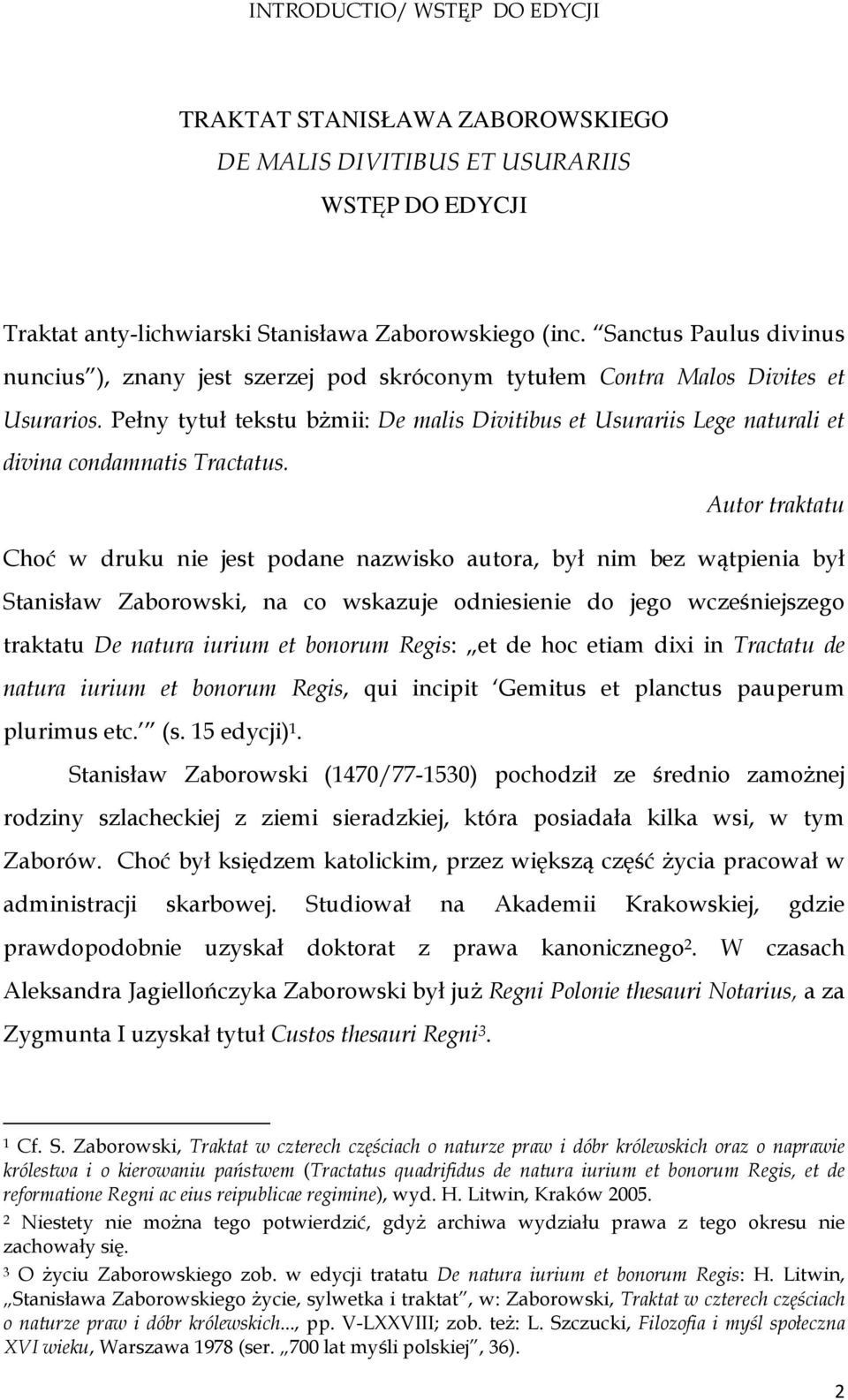 Pełny tytuł tekstu bżmii: De malis Divitibus et Usurariis Lege naturali et divina condamnatis Tractatus.