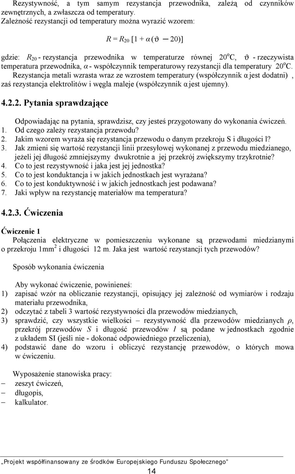 współczynnik temperaturowy rezystancji dla temperatury 20 o C.