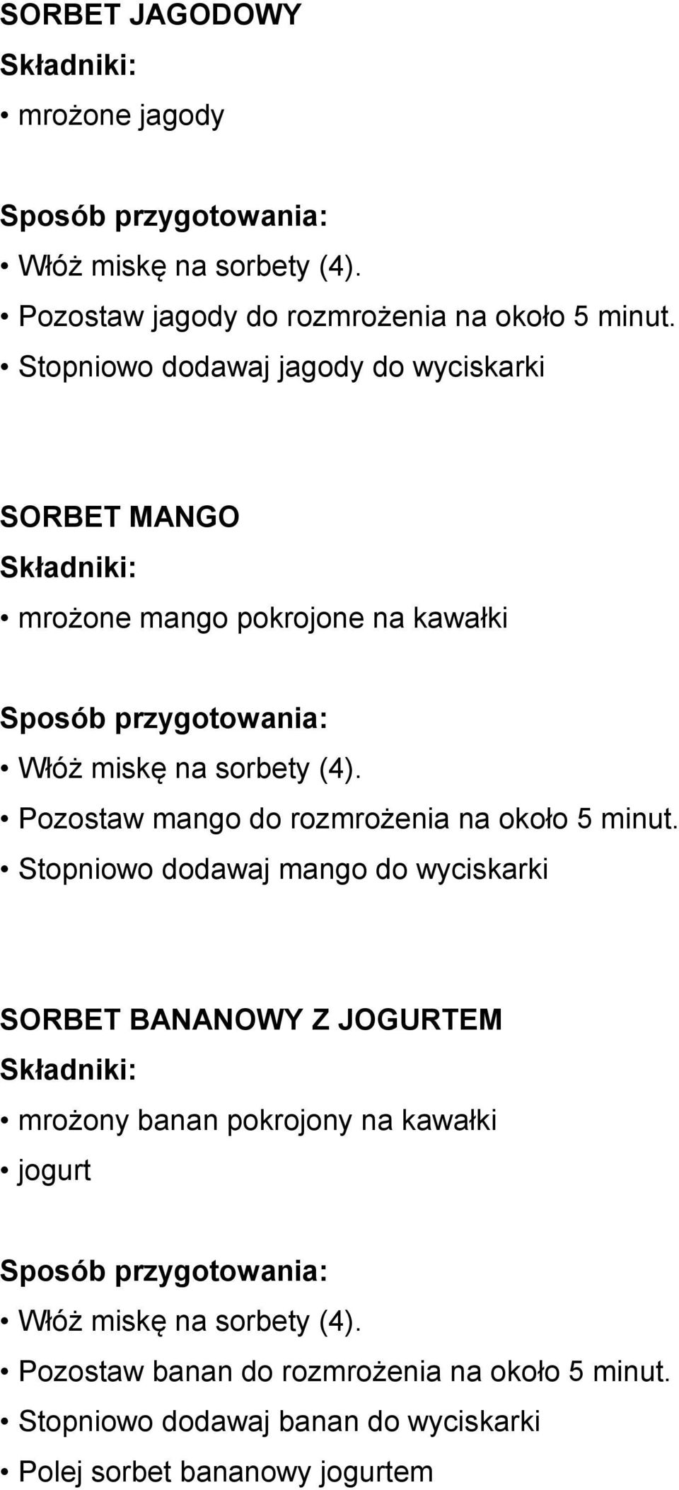 Pozostaw mango do rozmrożenia na około 5 minut.