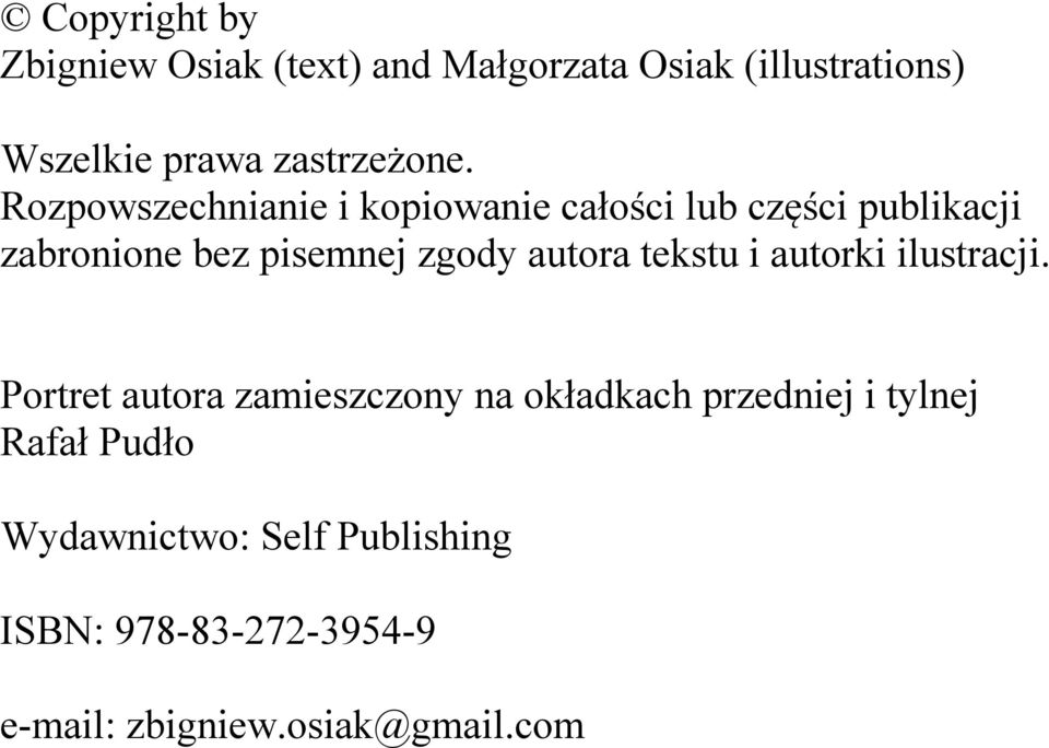 Rozpowszechnianie i kopiowanie całości lub części publikacji zabronione bez pisemnej zgody