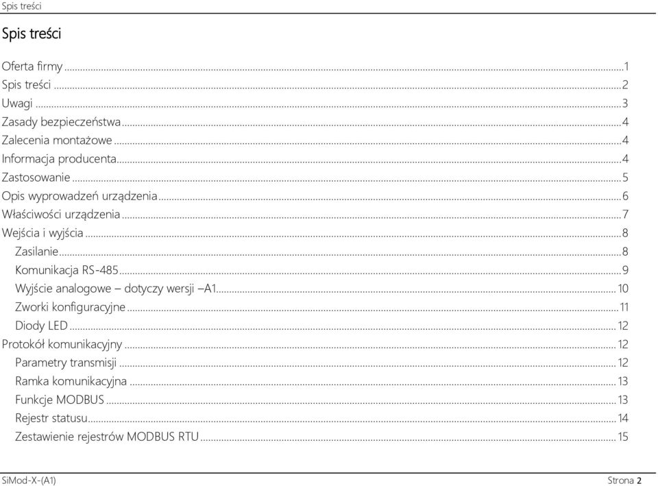 .. 8 Zasilanie... 8 Komunikacja RS-485... 9 Wyjście analogowe dotyczy wersji A1... 10 Zworki konfiguracyjne... 11 Diody LED.