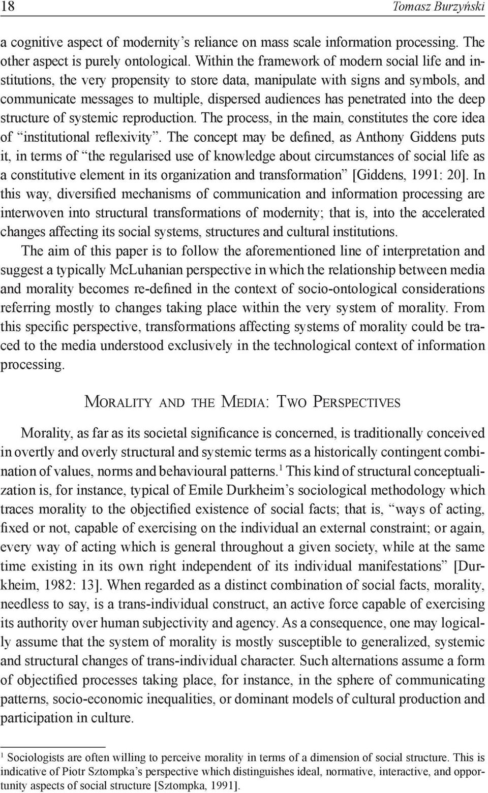 penetrated into the deep structure of systemic reproduction. The process, in the main, constitutes the core idea of institutional reflexivity.