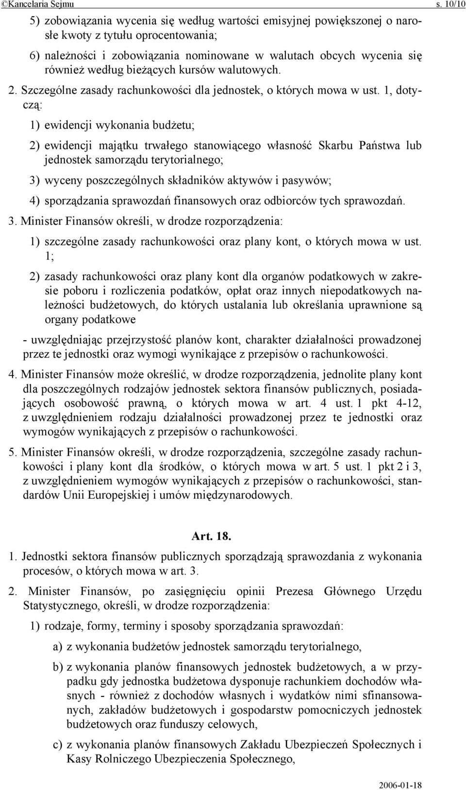 bieżących kursów walutowych. 2. Szczególne zasady rachunkowości dla jednostek, o których mowa w ust.