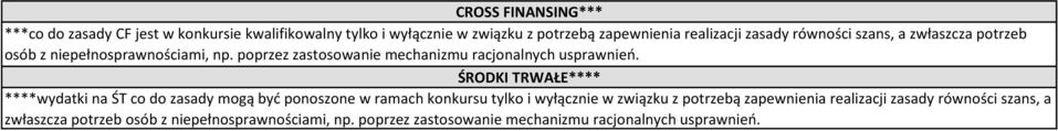 ŚRODKI TRWAŁE**** ****wydatki na ŚT co do zasady mogą być ponoszone w ramach konkursu tylko i wyłącznie w związku z potrzebą zapewnienia