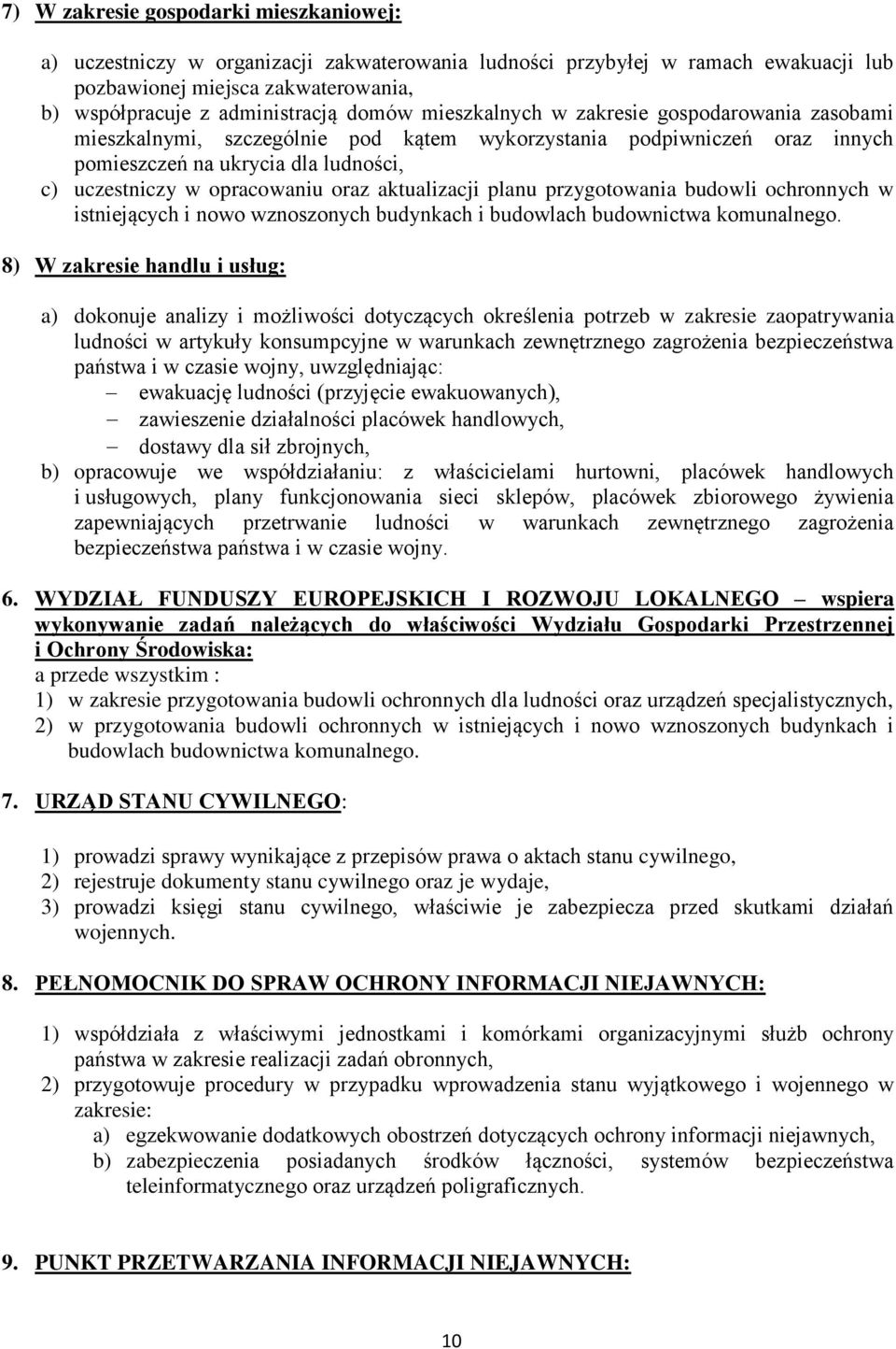 aktualizacji planu przygotowania budowli ochronnych w istniejących i nowo wznoszonych budynkach i budowlach budownictwa komunalnego.