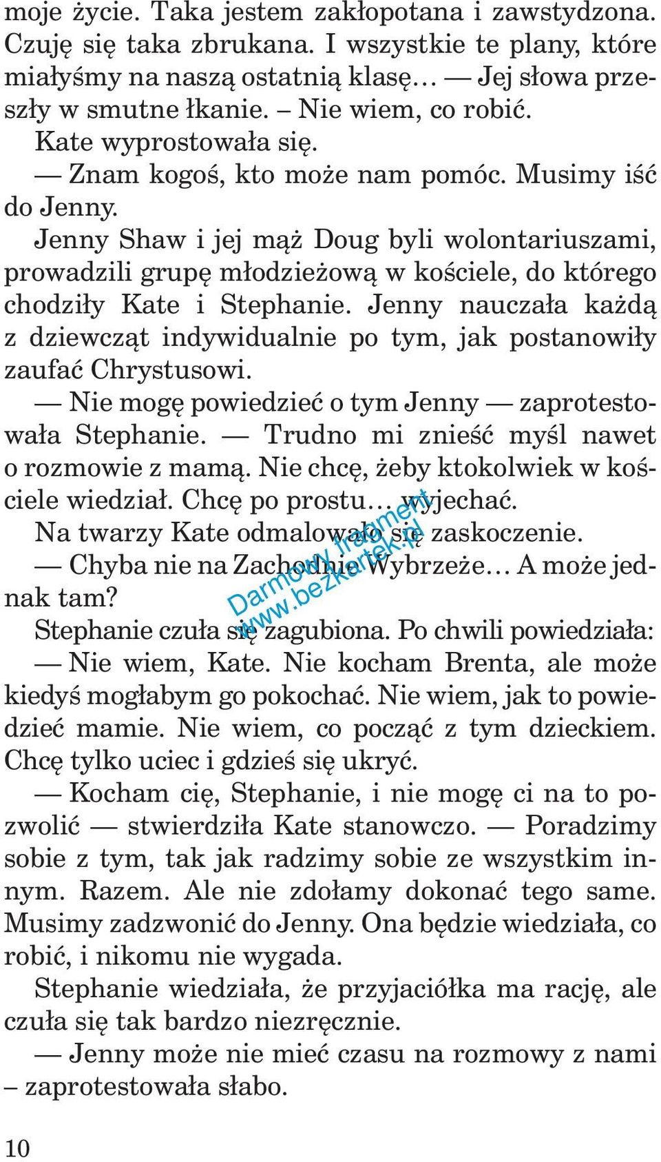 Jenny Shaw i jej mąż Doug byli wolontariuszami, prowadzili grupę młodzieżową w kościele, do którego chodziły Kate i Stephanie.