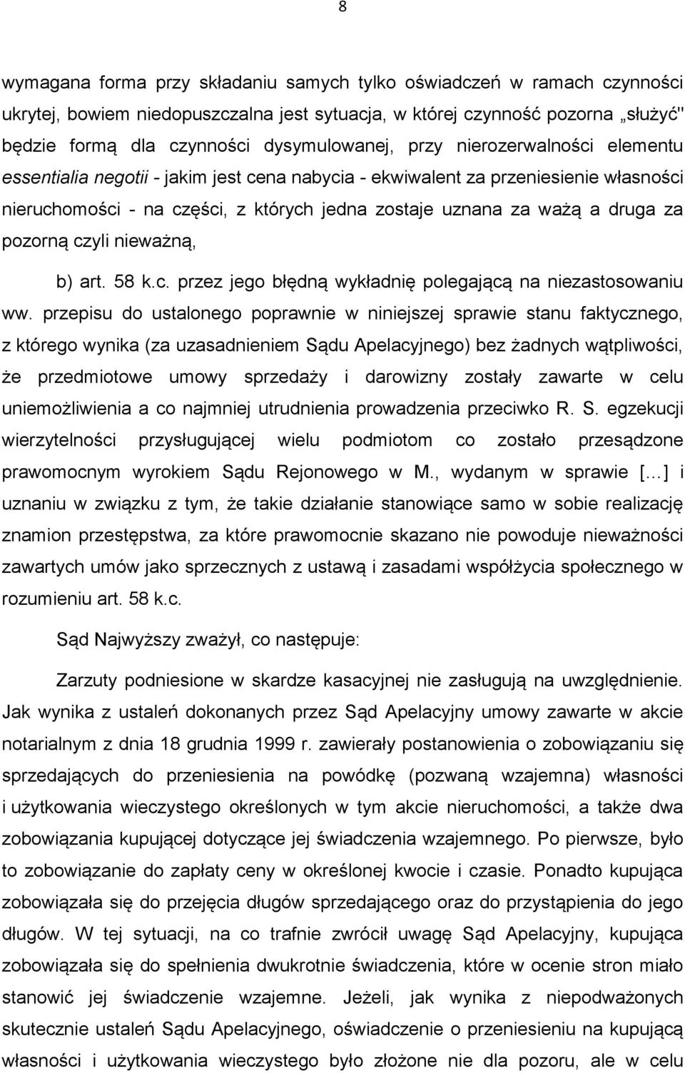 pozorną czyli nieważną, b) art. 58 k.c. przez jego błędną wykładnię polegającą na niezastosowaniu ww.