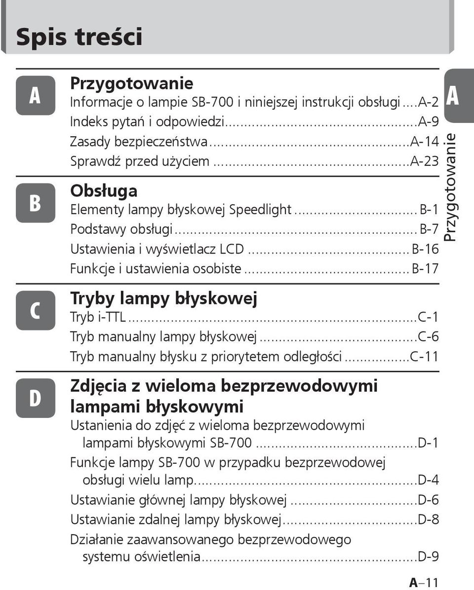 ..c-1 Tryb manualny lampy błyskowej...c-6 Tryb manualny błysku z priorytetem odległości.