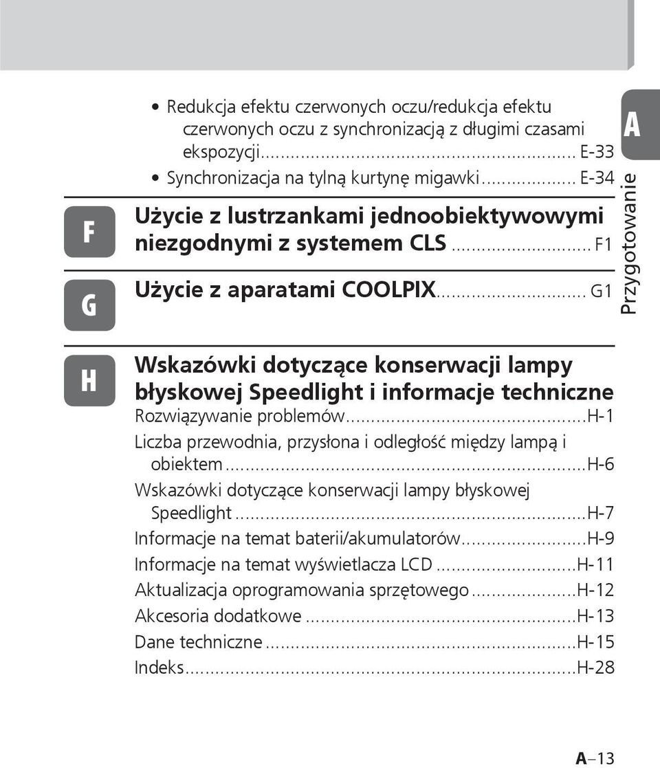 .. G1 Wskazówki dotyczące konserwacji lampy błyskowej Speedlight i informacje techniczne Rozwiązywanie problemów...h-1 Liczba przewodnia, przysłona i odległość między lampą i obiektem.