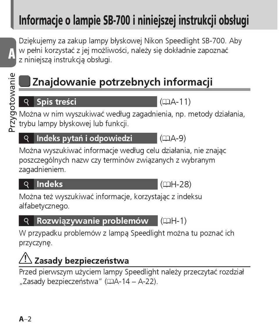 Przygotowanie Znajdowanie potrzebnych informacji i Spis treści (0A-11) Można w nim wyszukiwać według zagadnienia, np. metody działania, trybu lampy błyskowej lub funkcji.